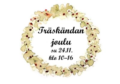 Träskändan joulu su 24.11.2024 klo 10–16