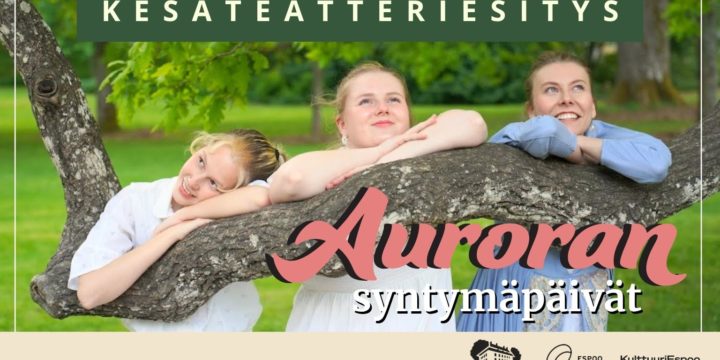Auroran syntymäpäivät -kesäteatteriesitys 2026
